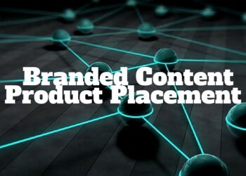 Branded Content vs Product Placement