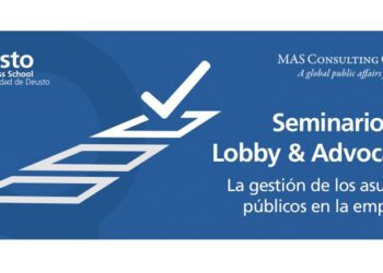 Mas Consulting y Deusto Business School presentan la 2ª edición del Seminario de Lobby & Advocacy