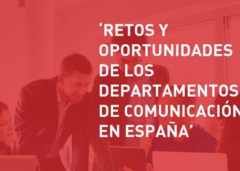 El 60% de los dircom españoles necesita el apoyo de una agencia de comunicación