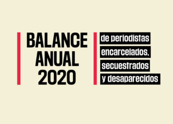 2020 cierra con 387 periodistas encarcelados, 54 secuestrados y cuatro desaparecidos