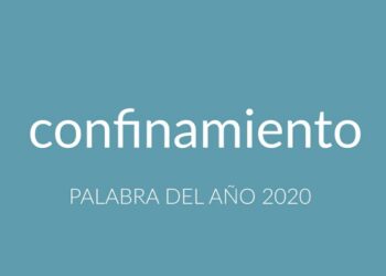 Confinamiento, la palabra del año 2020 según FundéuRAE