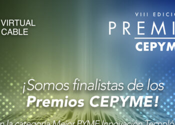 Virtual Cable nominada al Premio CEPYME de Innovación Tecnológica
