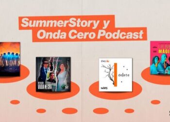 Onda Cero Podcast y SummerStory se unen para desarrollar entretenimiento para las marcas