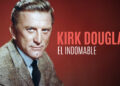 Kirk Douglas el indomable