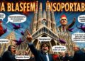 UNA BLASFEMIA INSOPORTABLE