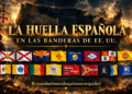 España sigue ondeando en algunas banderas de Estados Unidos